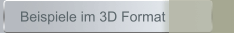 Beispiele im 3D Format